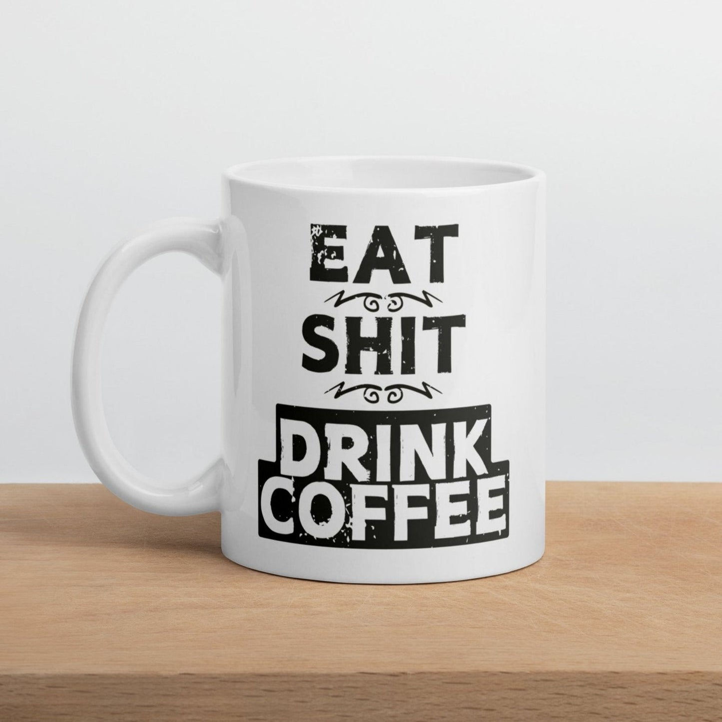 Eat Shit Drink Coffee muki - Hevimies