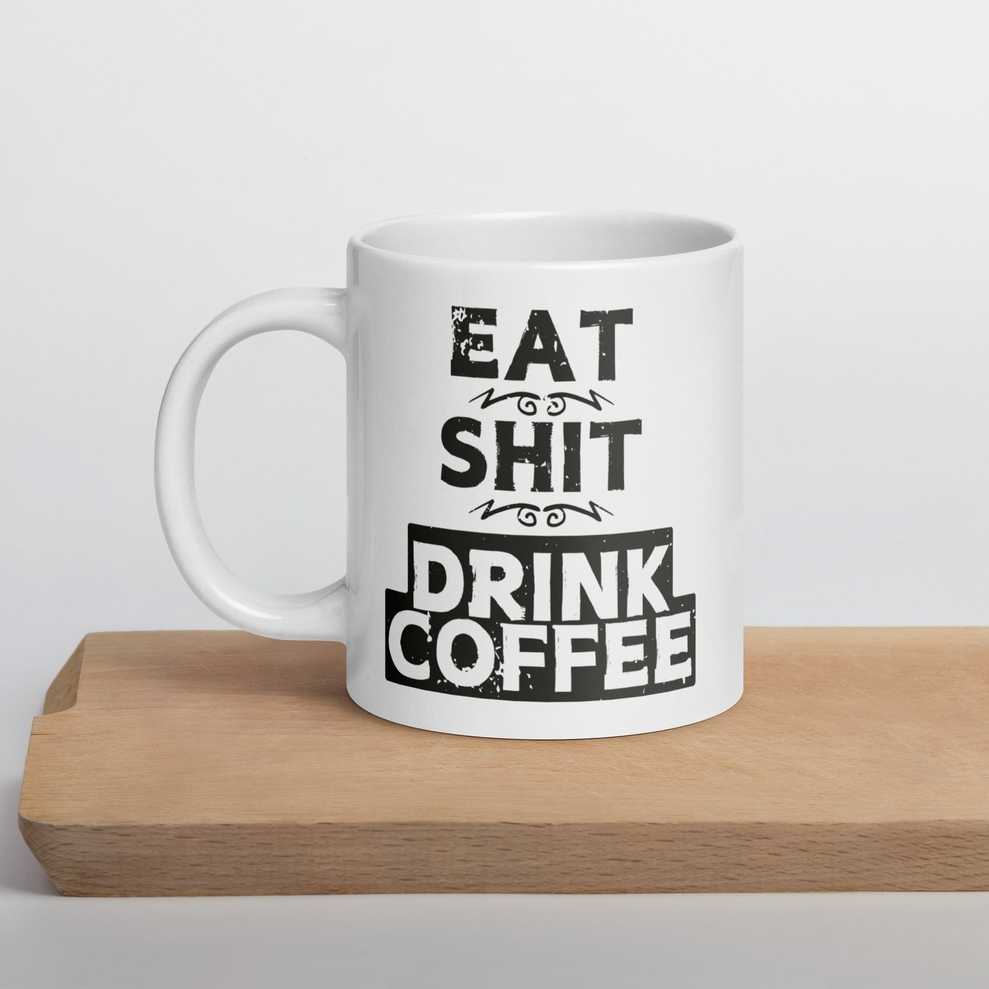 Eat Shit Drink Coffee muki - Hevimies