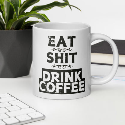 Eat Shit Drink Coffee muki - Hevimies