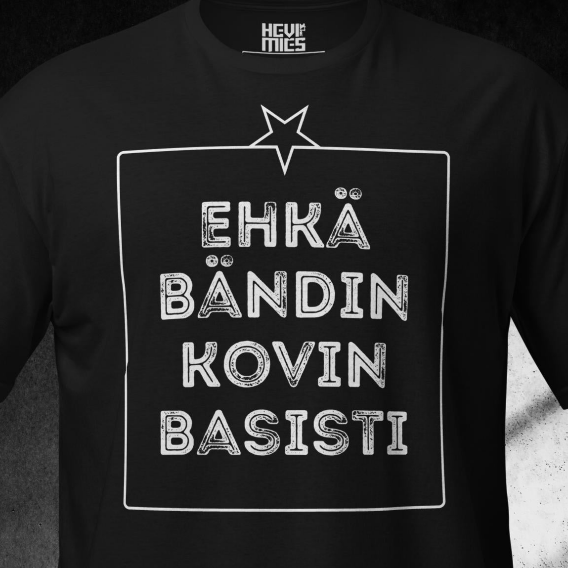 EHKÄ BÄNDIN KOVIN BASISTI t - paita - Hevimies