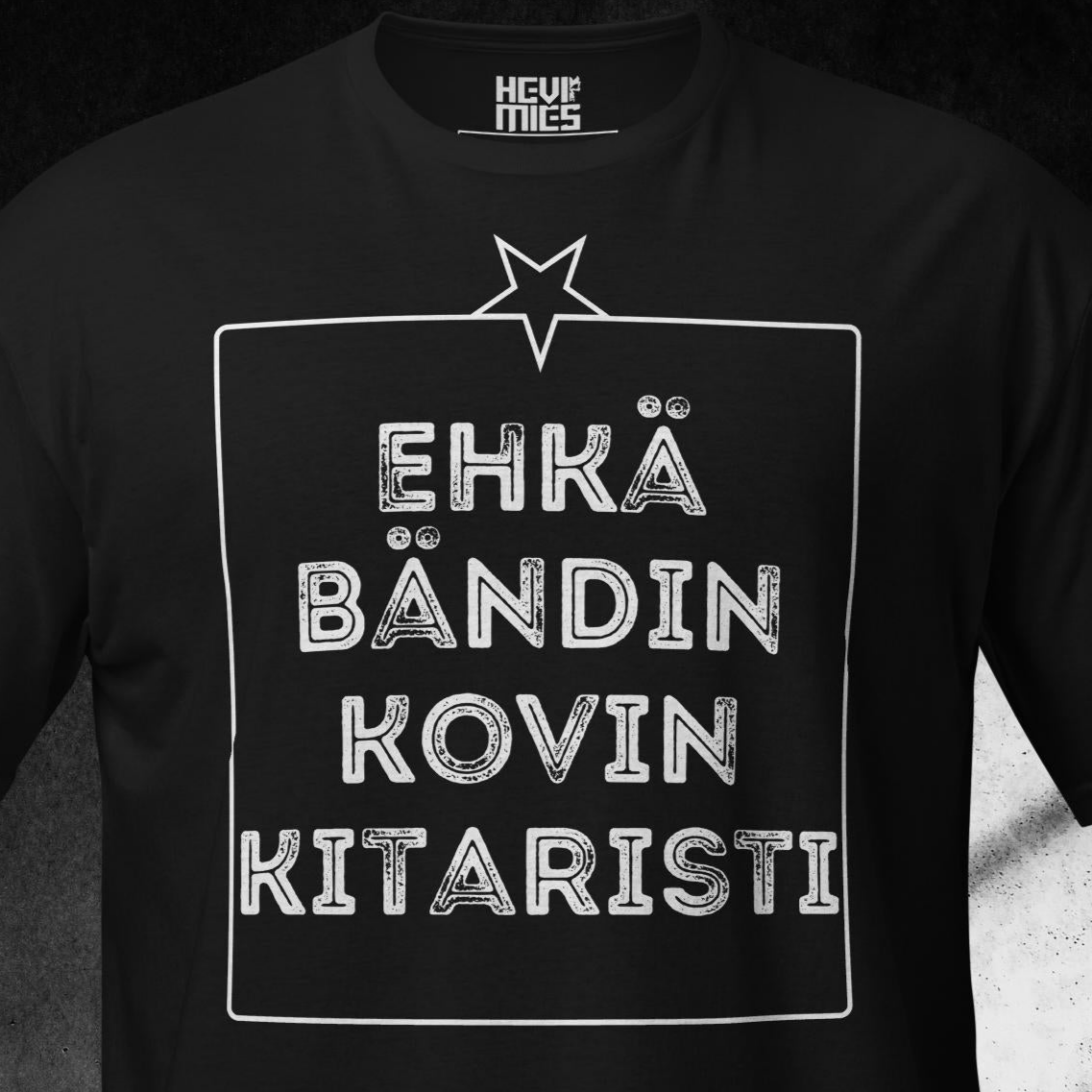 EHKÄ BÄNDIN KOVIN KITARISTI t - paita - Hevimies