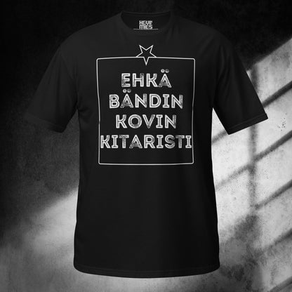 EHKÄ BÄNDIN KOVIN KITARISTI t - paita - Hevimies