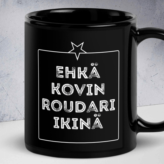 EHKÄ KOVIN ROUDARI IKINÄ muki - Hevimies