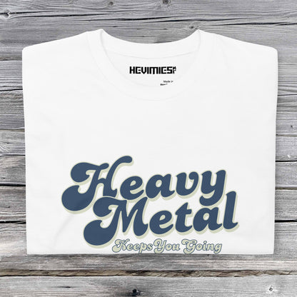 Heavy Metal Keeps You Going t - paita - Hevimies