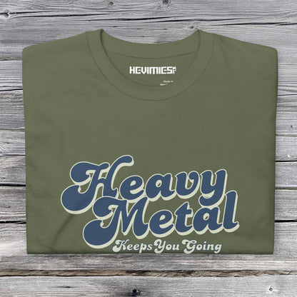 Heavy Metal Keeps You Going t - paita - Hevimies