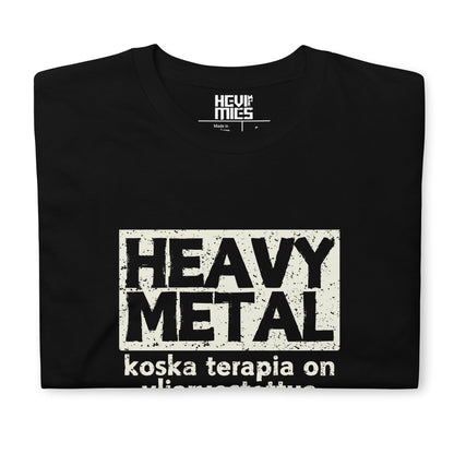 Heavy Metal Koska Terapia on Yliarvostettua t - paita - Hevimies