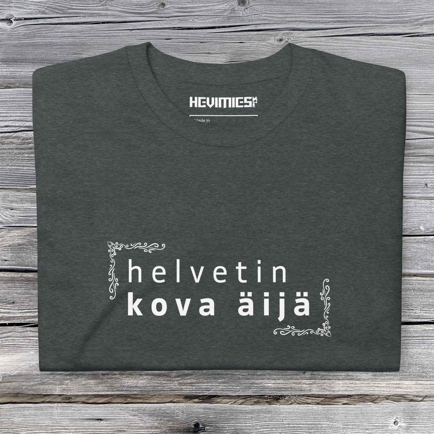 Helvetin kova äijä t - paita - Hevimies