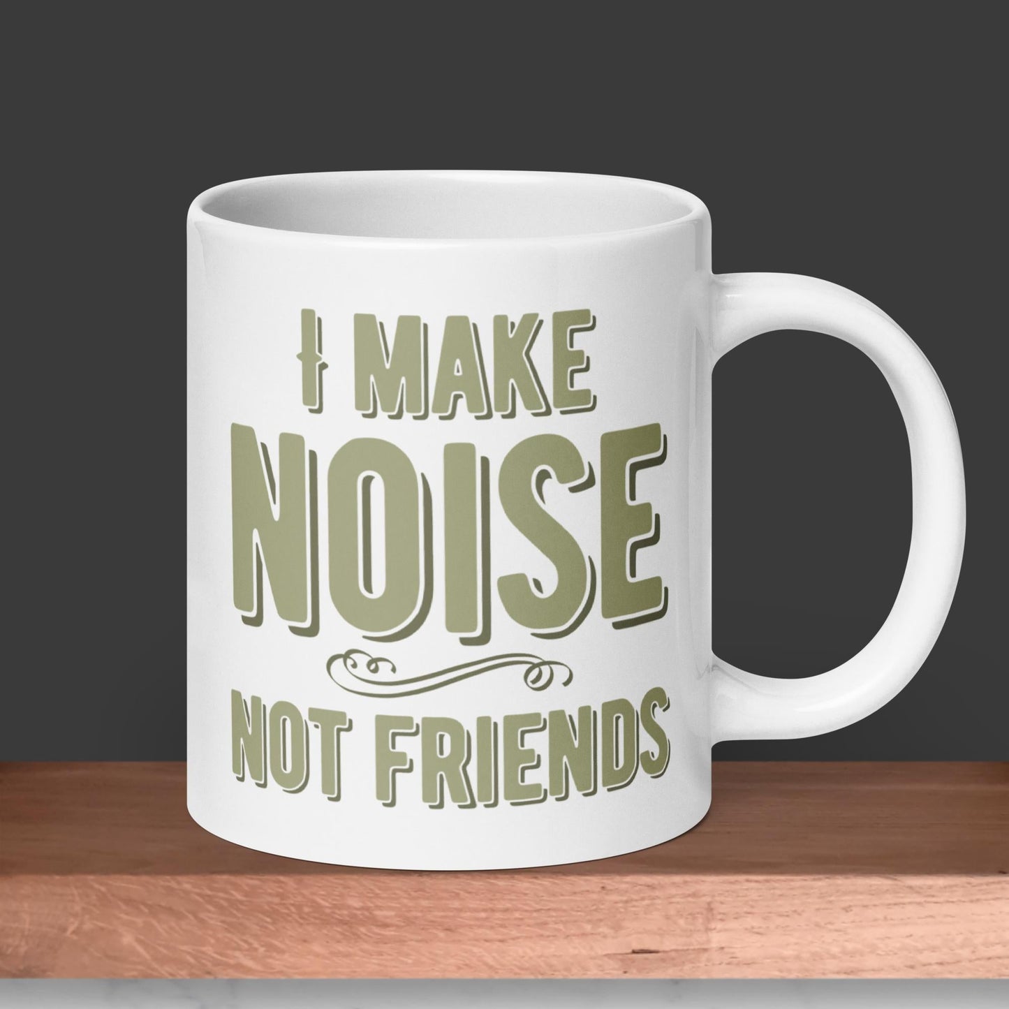 I MAKE NOISE NOT FRIENDS muki - Hevimies