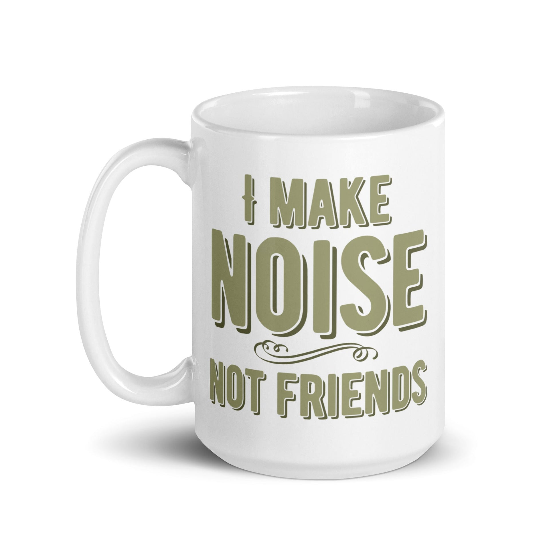 I MAKE NOISE NOT FRIENDS muki - Hevimies