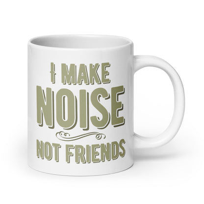 I MAKE NOISE NOT FRIENDS muki - Hevimies