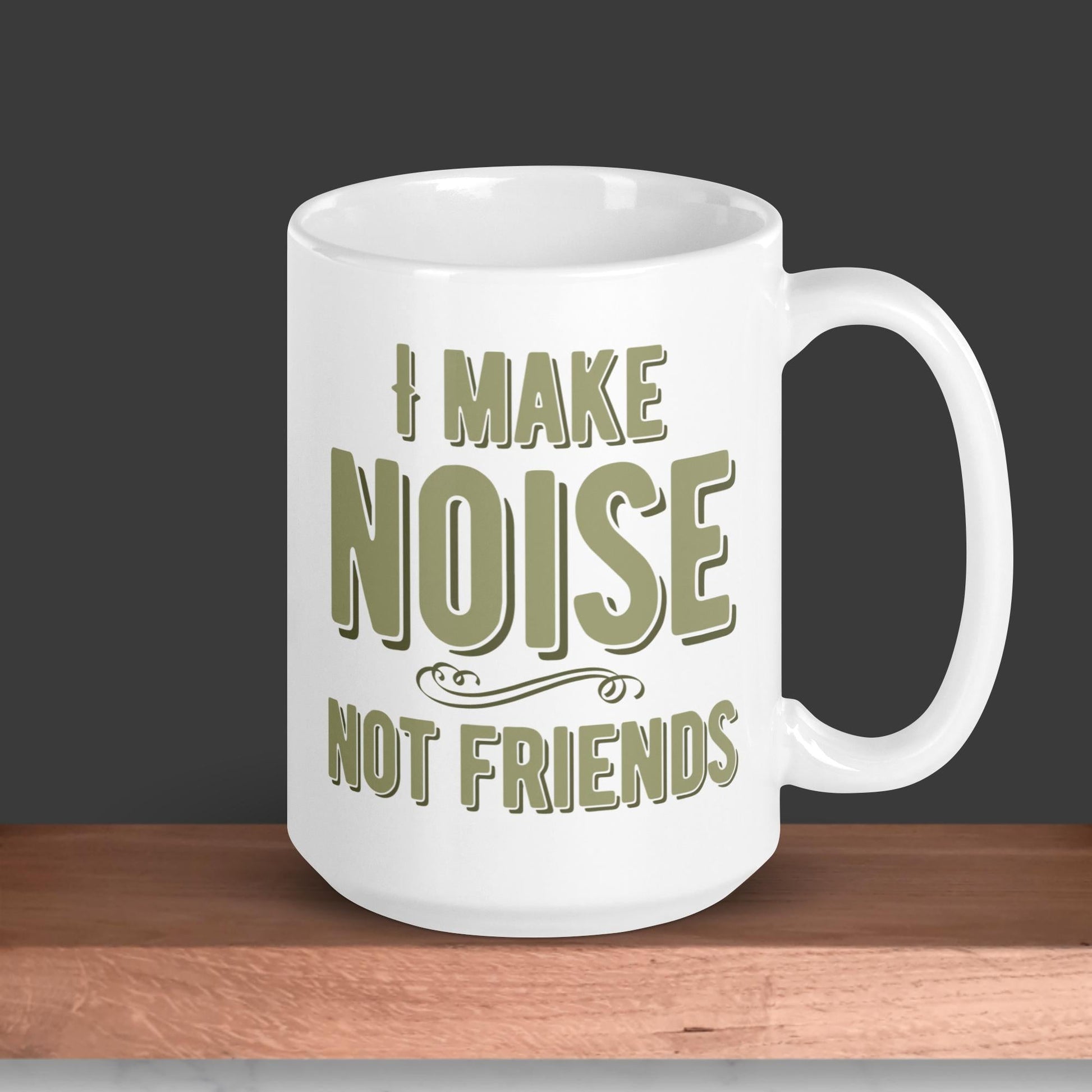 I MAKE NOISE NOT FRIENDS muki - Hevimies