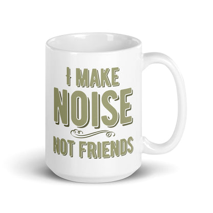 I MAKE NOISE NOT FRIENDS muki - Hevimies