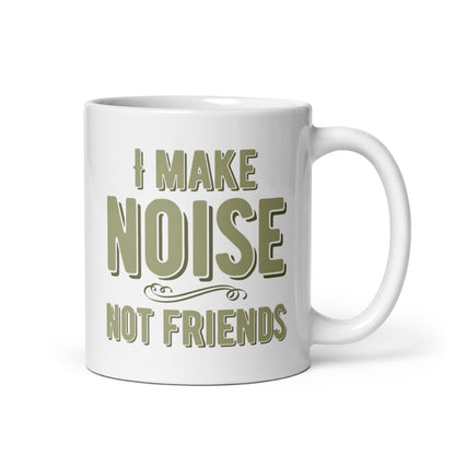 I MAKE NOISE NOT FRIENDS muki - Hevimies