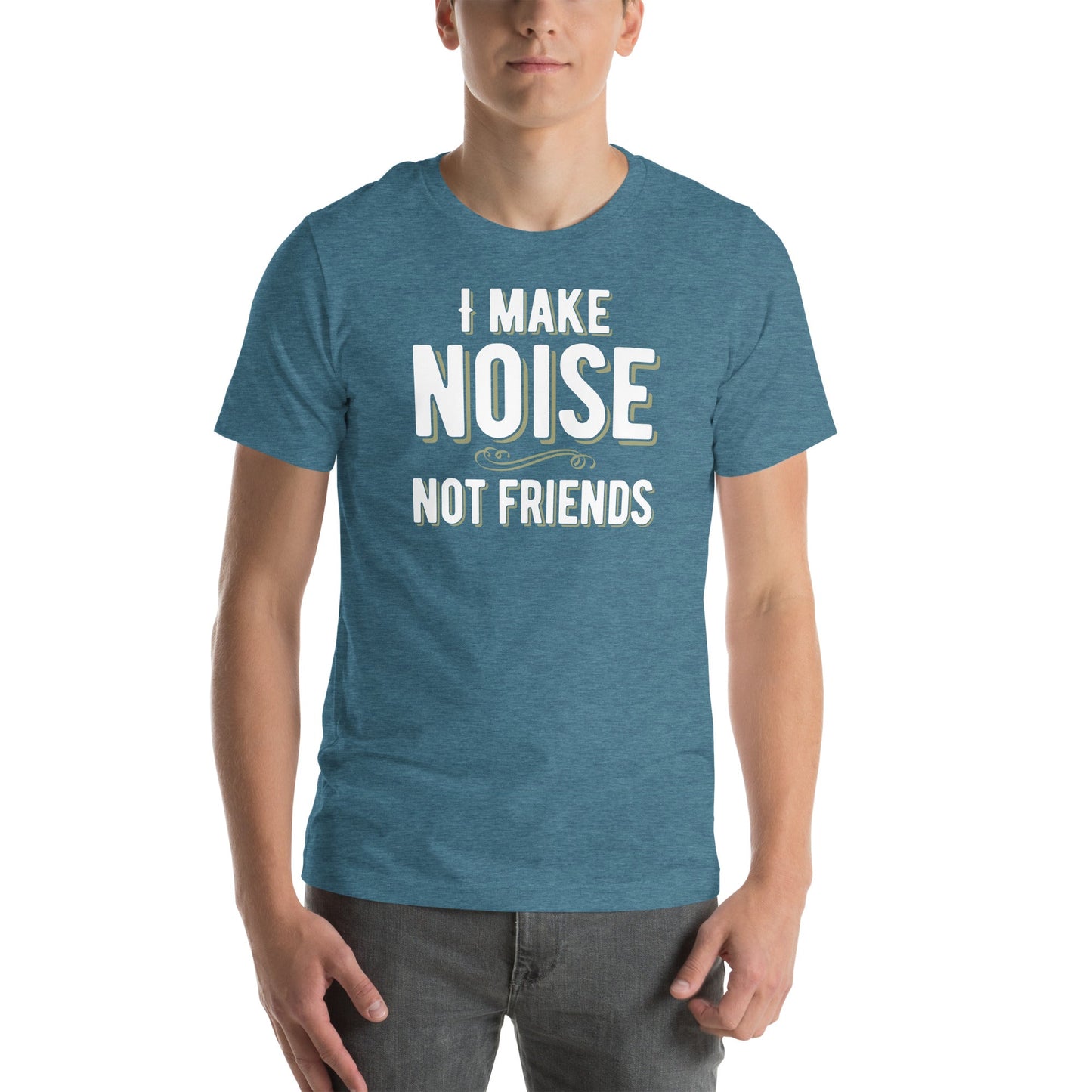 I MAKE NOISE NOT FRIENDS t - paita - Hevimies