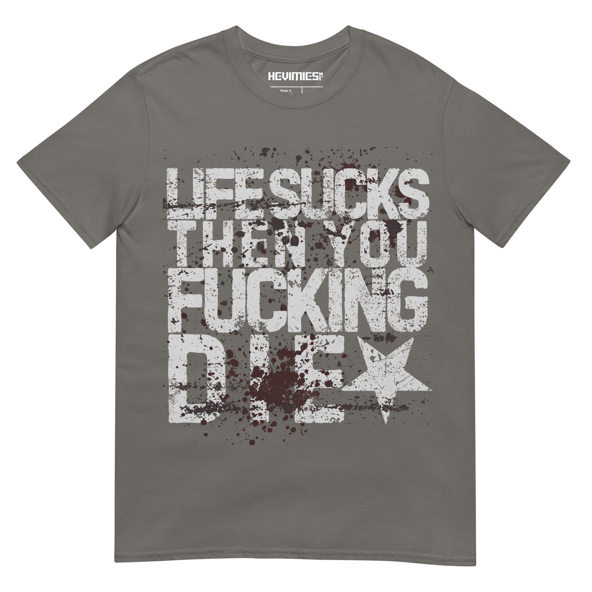 LIFE SUCKS t - paita - Hevimies