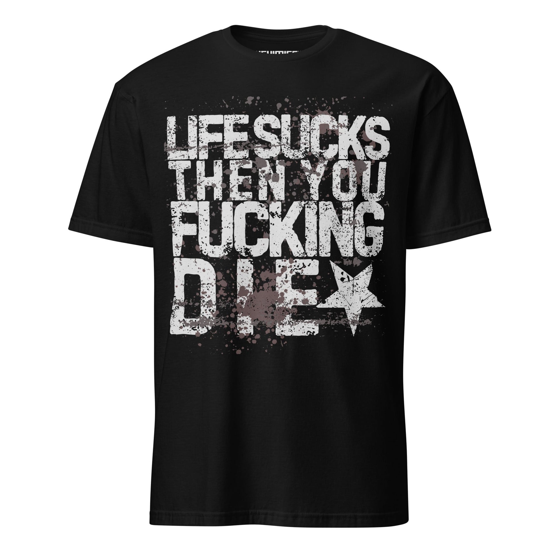 LIFE SUCKS t - paita - Hevimies