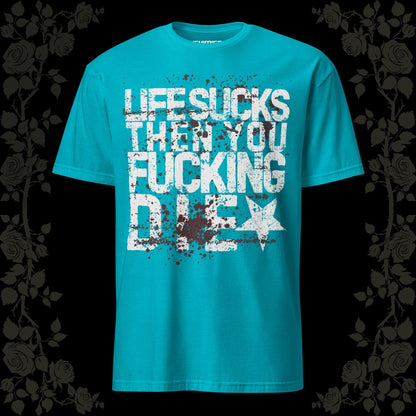LIFE SUCKS t - paita - Hevimies