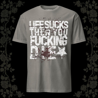 LIFE SUCKS t - paita - Hevimies