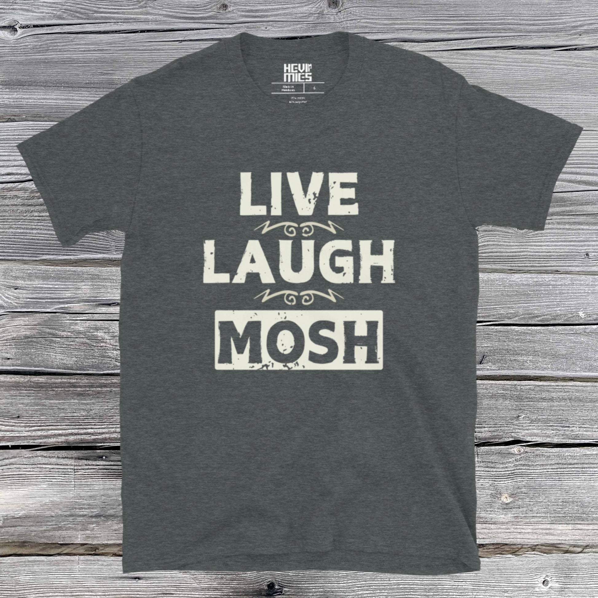 Live Laugh Mosh t - paita - Hevimies