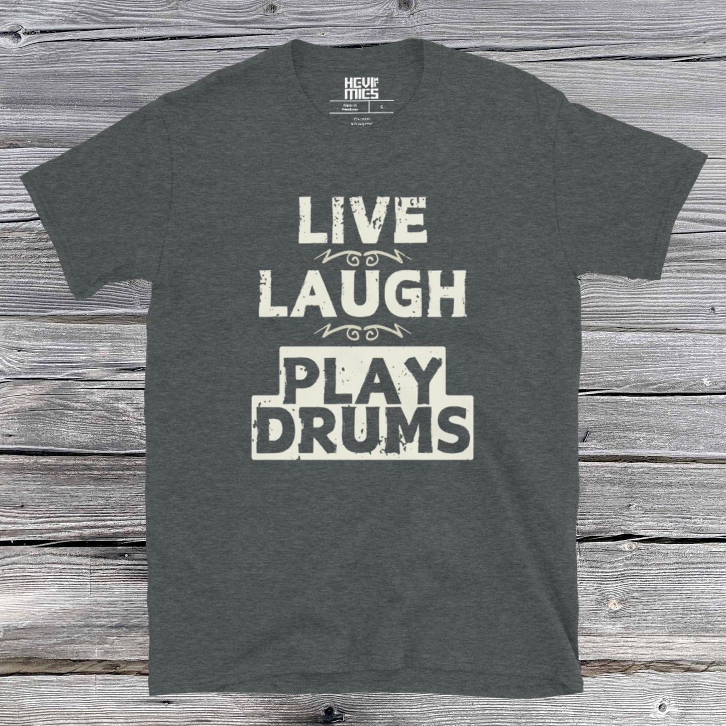 Live Laugh Play drums t - paita - Hevimies