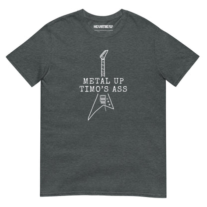 METAL UP TIMO'S ASS t - paita - Hevimies