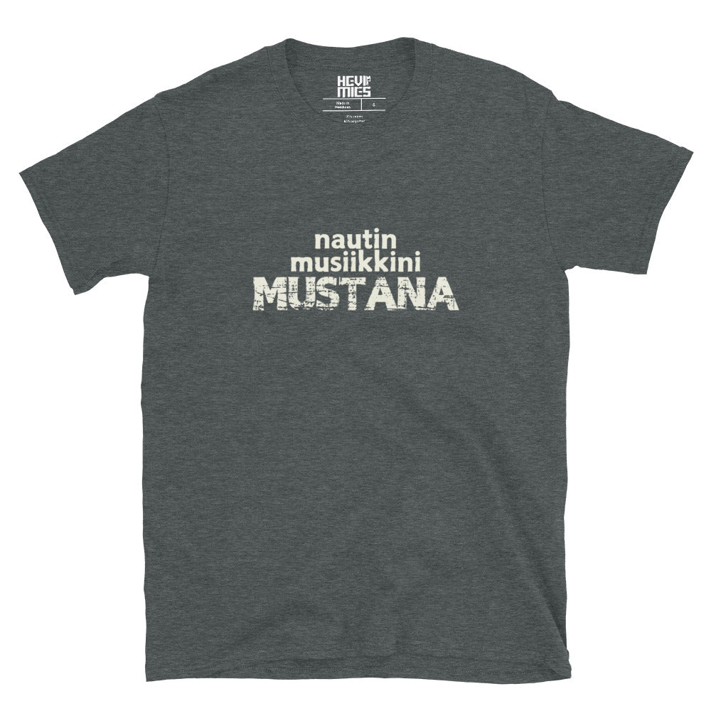 Nautin musiikkini mustana t - paita - Hevimies