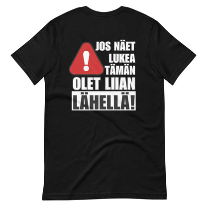 Olet liian Lähellä t - paita - Hevimies