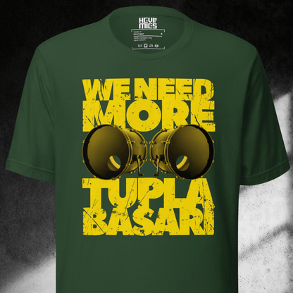 We need more Tuplabasari t - paita - Hevimies